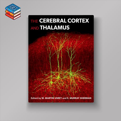 The Cerebral Cortex and Thalamus (EPUB)