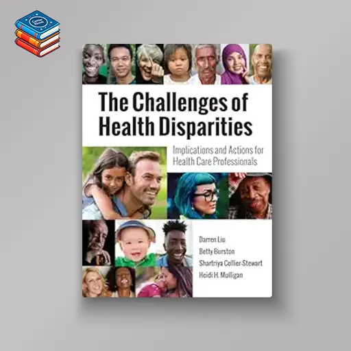 The Challenges of Health Disparities: Implications and Actions for Health Care Professionals (Original PDF from Publisher)