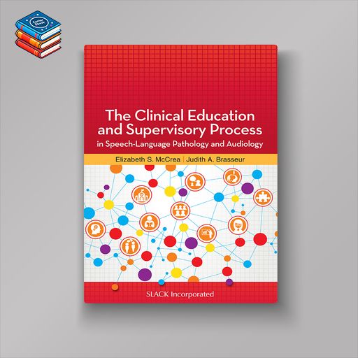 The Clinical Education and Supervisory Process in Speech-Language Pathology and Audiology (EPUB)