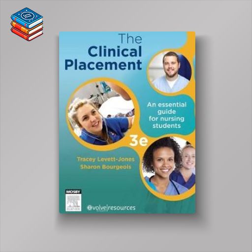 The Clinical Placement: An Essential Guide for Nursing Students