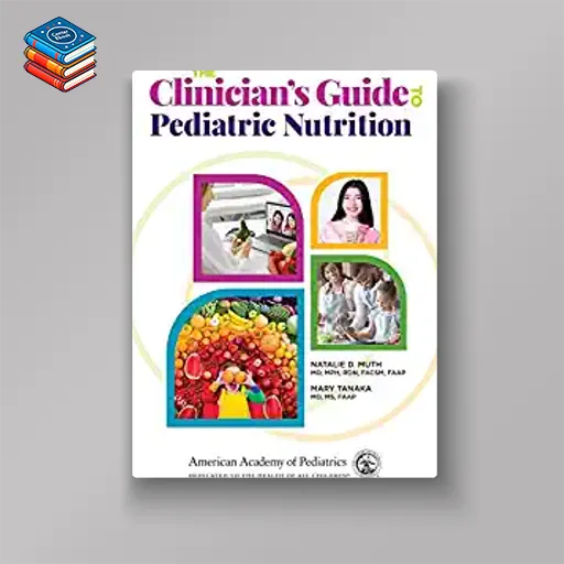 The Clinician’s Guide to Pediatric Nutrition (Original PDF from Publisher)