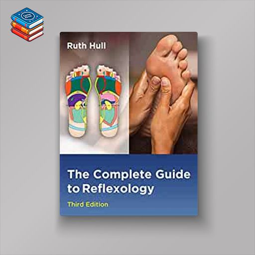 The Complete Guide to Reflexology 3e (EPUB + Converted PDF)