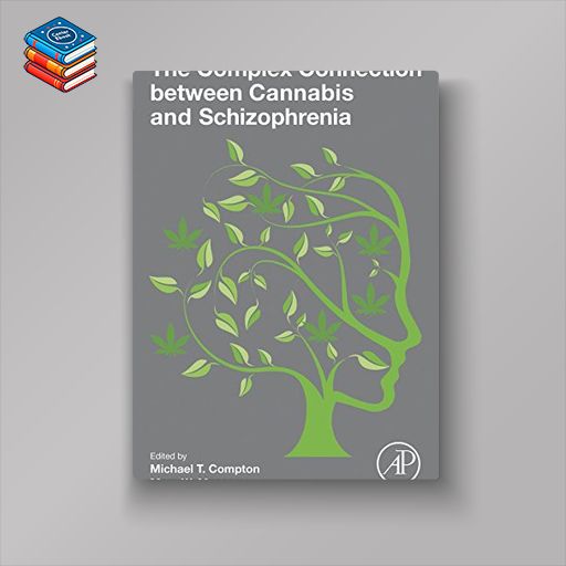 The Complex Connection between Cannabis and Schizophrenia (EPUB)