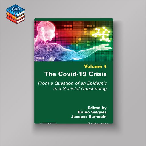 The Covid-19 Crisis: From a Question of an Epidemic to a Societal Questioning