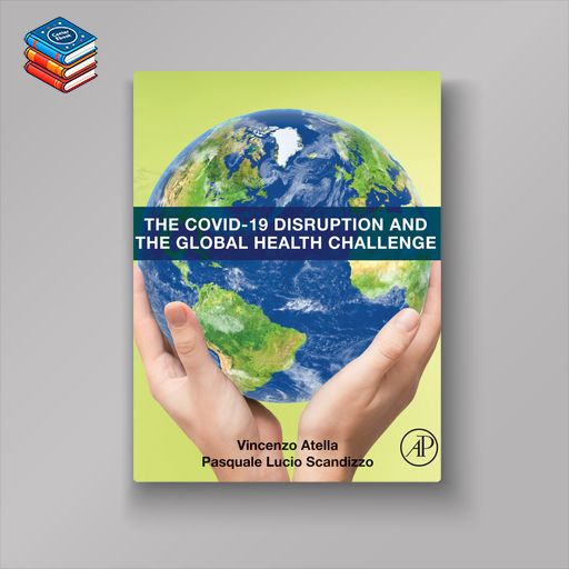 The COVID-19 Disruption and the Global Health Challenge (EPUB)