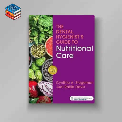 The Dental Hygienist’s Guide to Nutritional Care