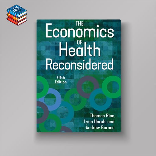 The Economics of Health Reconsidered