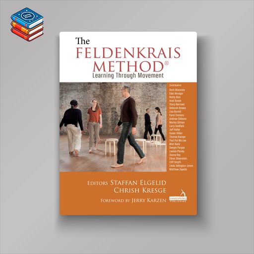 The Feldenkrais Method: Learning Through Movement (EPUB)