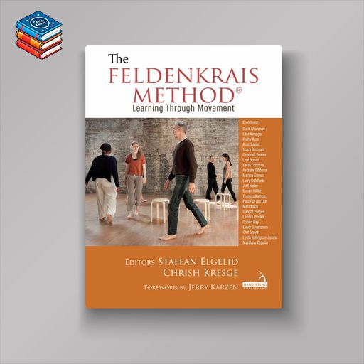 The Feldenkrais Method: Learning Through Movement (Original PDF from Publisher)