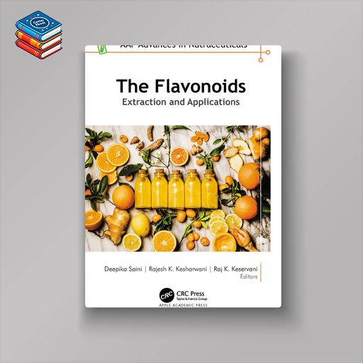 The Flavonoids: Extraction and Applications (EPUB)