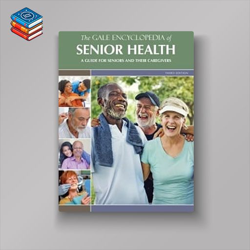 The Gale Encyclopedia of Senior Health