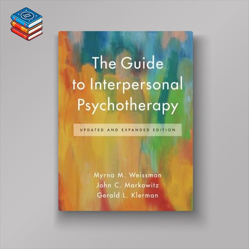 The Guide to Interpersonal Psychotherapy: Updated and Expanded Edition (PDF)