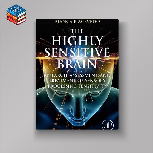 The Highly Sensitive Brain: Research