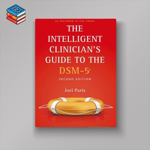 The Intelligent Clinician’s Guide to the DSM-5