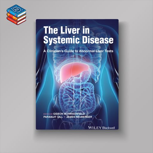 The Liver in Systemic Disease: A Clinician’s Guide to Abnormal Liver Tests (EPUB)