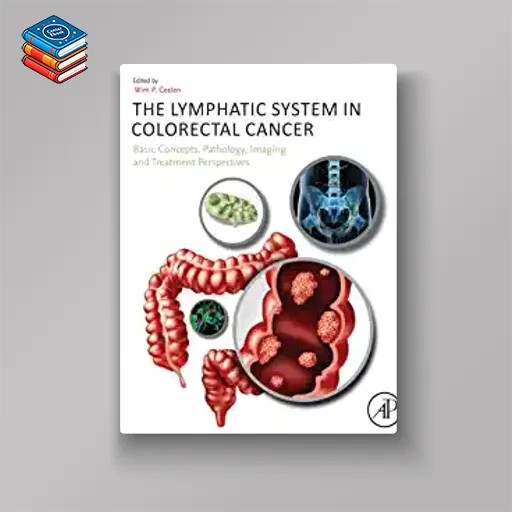 The Lymphatic System in Colorectal Cancer: Basic Concepts