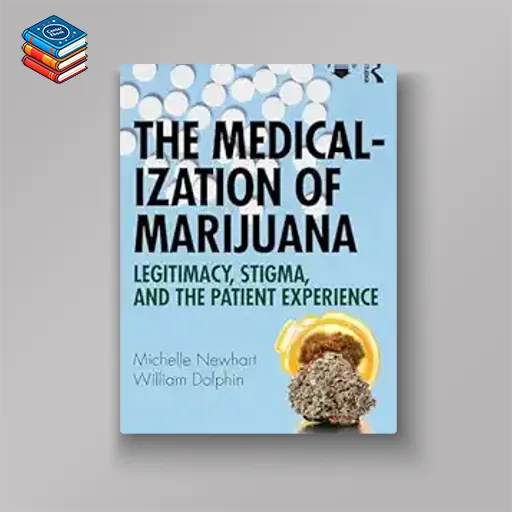 The Medicalization of Marijuana: Legitimacy