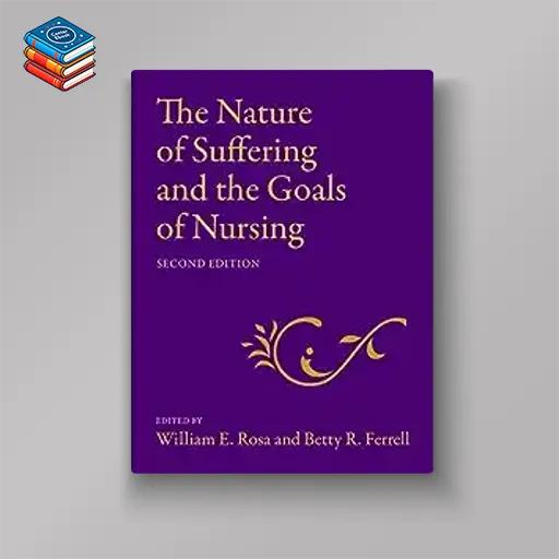 The Nature of Suffering and the Goals of Nursing (Original PDF from Publisher)