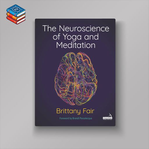 The Neuroscience of Yoga and Meditation (EPUB)