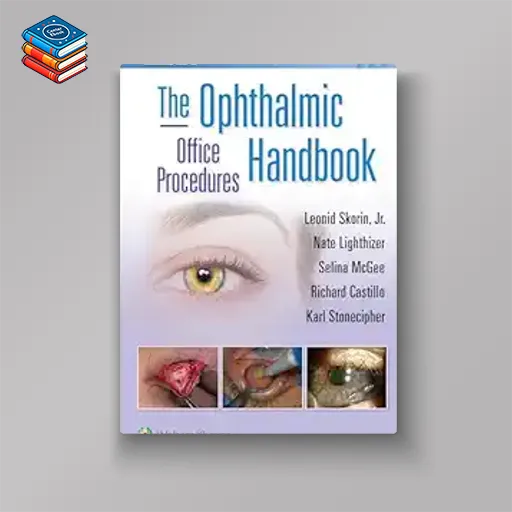 The Ophthalmic Office Procedures Handbook (ePub+Converted PDF)