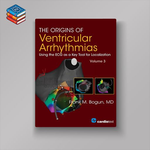 The Origins of Ventricular Arrhythmias: Using the ECG as a Key Tool for Localization