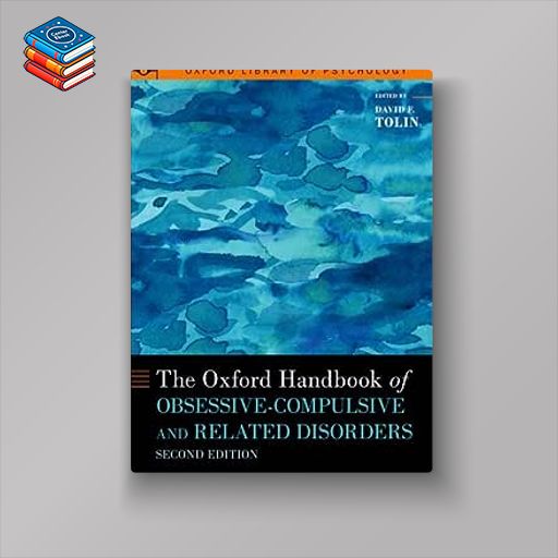 The Oxford Handbook of Obsessive-Compulsive and Related Disorders (Original PDF from Publisher)