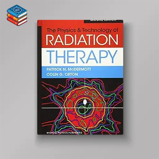 The Physics & Technology of Radiation Therapy