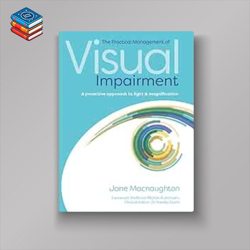 The Practical Management of Visual Impairment (Original PDF from Publisher)