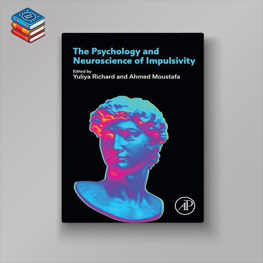 The Psychology and Neuroscience of Impulsivity (EPUB)