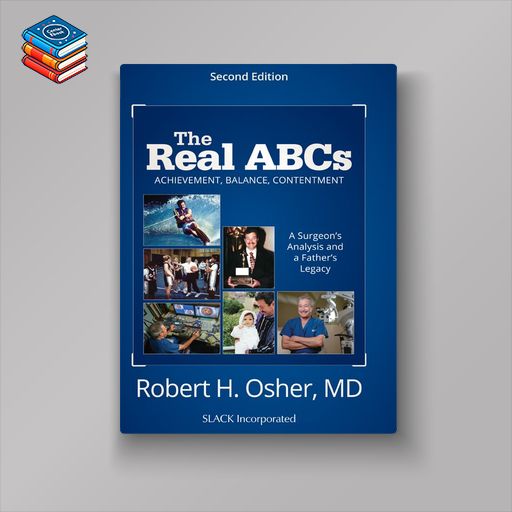 The Real ABCs: A Surgeon’s Analysis and A Father’s Legacy