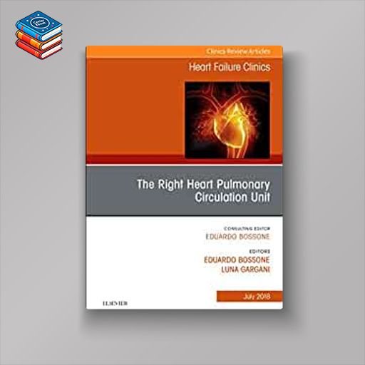 The Right Heart – Pulmonary Circulation Unit