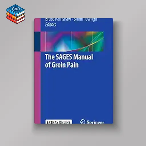 The SAGES Manual of Groin Pain (Original PDF from Publisher)