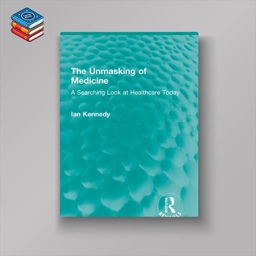 The Unmasking of Medicine (EPUB)