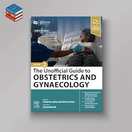 The Unofficial Guide to Obstetrics and Gynaecology