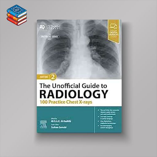 The Unofficial Guide to Radiology: 100 Practice Chest X-rays