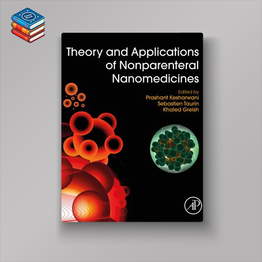 Theory and Applications of Nonparenteral Nanomedicines (EPUB)