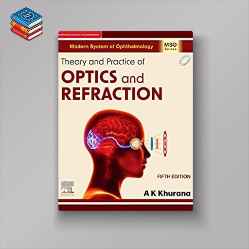 Theory and Practice of Optics & Refraction