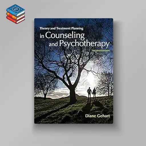 Theory and Treatment Planning in Counseling and Psychotherapy