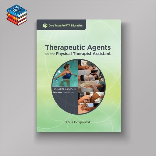 Therapeutic Agents for the Physical Therapist Assistant (EPUB)