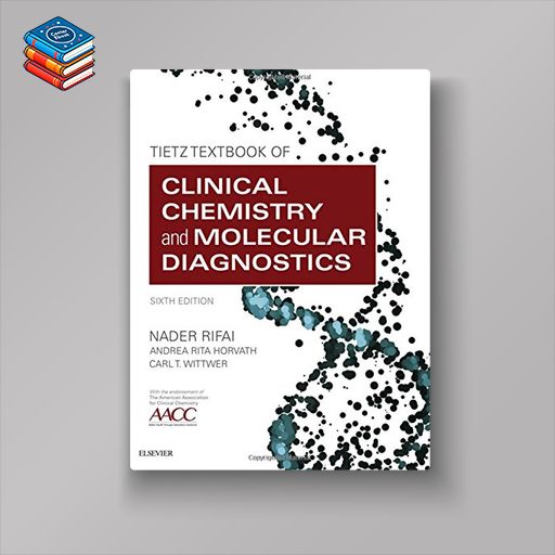 Tietz Textbook of Clinical Chemistry and Molecular Diagnostics