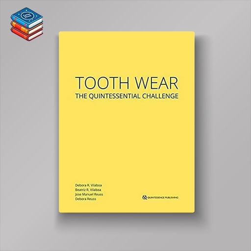 Tooth Wear: The Quintessential Challenge (EPUB)