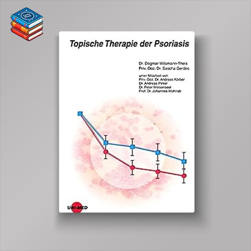 Topische Therapie der Psoriasis (UNI-MED Science) (German Edition) (Original PDF from Publisher)