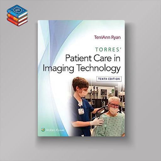 Torres’ Patient Care in Imaging Technology