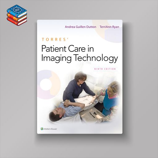 Torres’ Patient Care in Imaging Technology