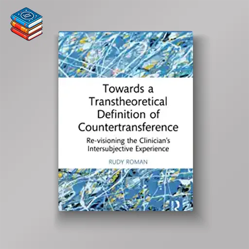 Towards a Transtheoretical Definition of Countertransference (Explorations in Mental Health)