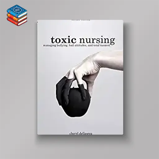 Toxic Nursing