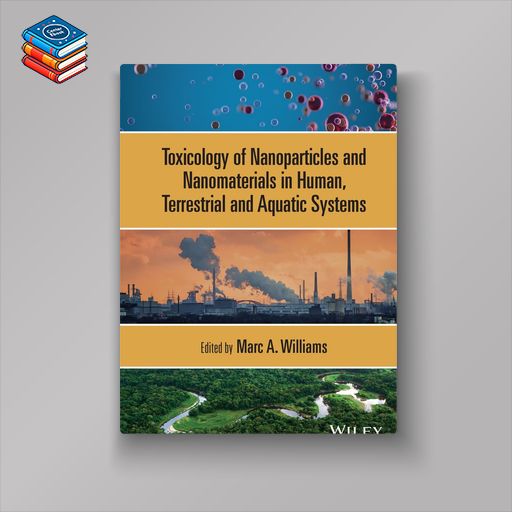 Toxicology of Nanoparticles and Nanomaterials in Human