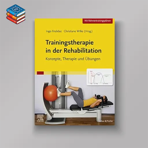 Trainingstherapie in der Rehabilitation Konzepte