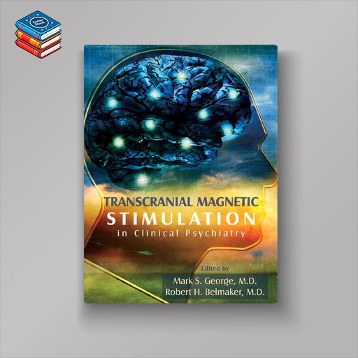 Transcranial Magnetic Stimulation in Clinical Psychiatry (Original PDF from Publisher)