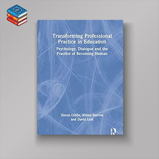 Transforming Professional Practice in Education